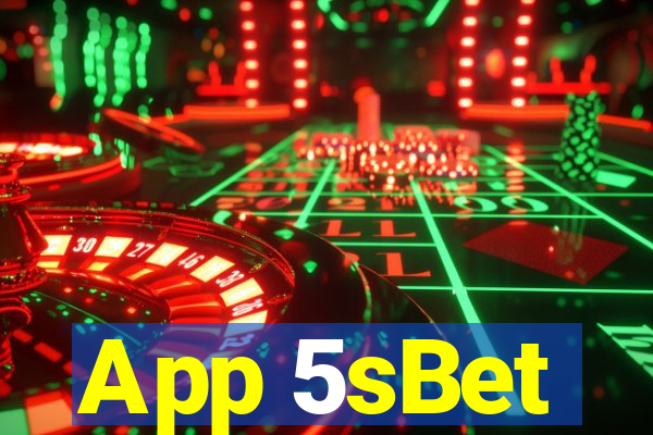 App 5sBet